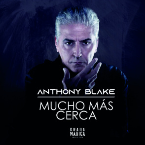 Anthony Blake - MUCHO MÁS CERCA