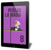 Pensar la Magia 8. Construcción